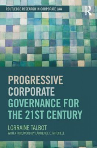 Kniha Progressive Corporate Governance for the 21st Century Lorraine Talbot