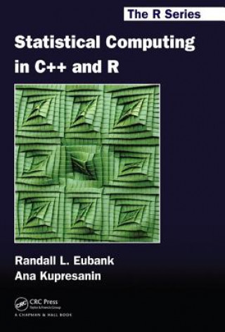 Könyv Statistical Computing in C++ and R Randall L Eubank