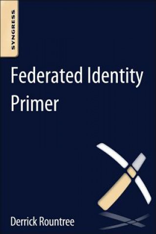 Книга Federated Identity Primer Derrick Rountree