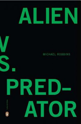 Könyv Alien Vs. Predator Michael Robbins