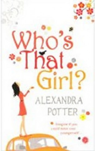 Книга Who's That Girl? Alexandra Potter