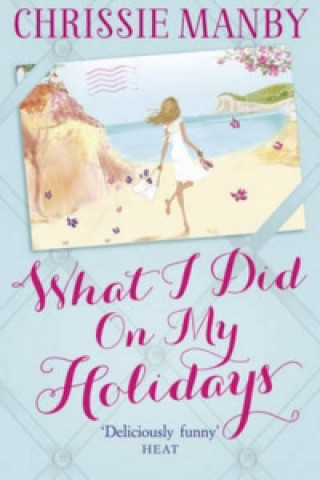 Libro What I Did On My Holidays  EXPORT Chrissie Manby