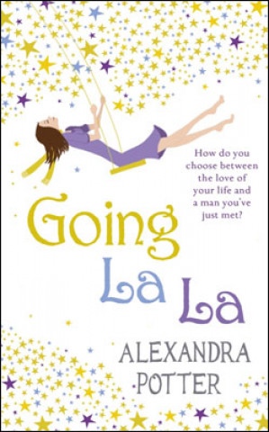 Kniha Going La La Alexandra Potter