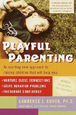 Книга Playful Parenting Lawrence J. Cohen
