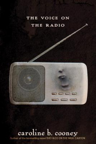Kniha Voice On the Radio Caroline B Cooney