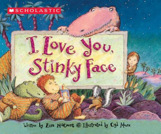 Book I Love You, Stinky Face Lisa McCourt