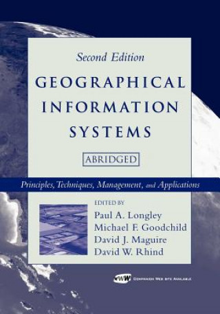 Könyv Geographical Information Systems - Principles, Techniques, Management, and Applications 2e Abridged +CD Michael F. Goodchild