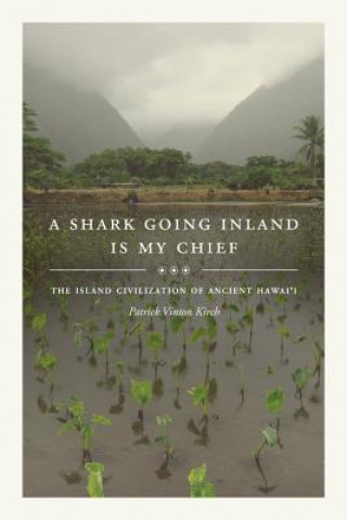 Kniha Shark Going Inland Is My Chief Patrick Vinton Kirch
