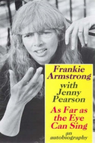 Book As Far as the Eye Can Sing Frankie Armstrong