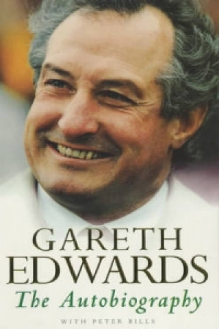 Kniha Gareth Edwards: The Autobiography Gareth Edwards