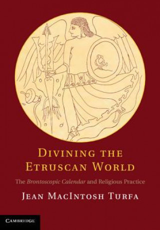 Kniha Divining the Etruscan World Jean MacIntosh Turfa