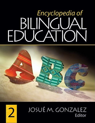Könyv Encyclopedia of Bilingual Education Josue M Gonzalez