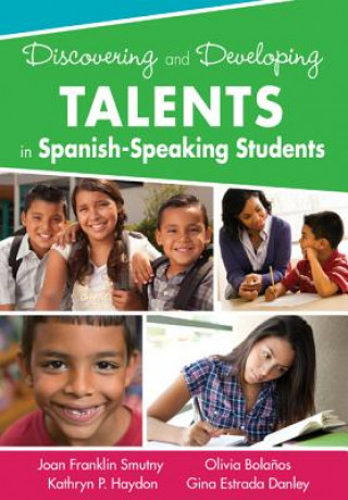 Carte Discovering and Developing Talents in Spanish-Speaking Students Joan Franklin Smutny
