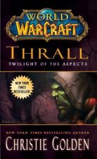 Carte World of Warcraft: Thrall: Twilight of the Aspects Christie Golden