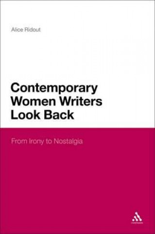 Книга Contemporary Women Writers Look Back Alice Ridout