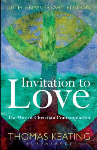 Книга Invitation to Love 20th Anniversary Edition Thomas Keating