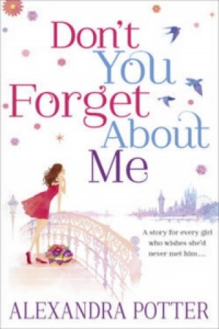 Buch Don t You Forget About Me EXPORT Alexandra Potter