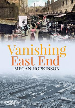 Könyv Vanishing East End Megan Hopkinson