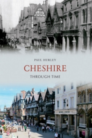 Carte Cheshire Through Time Paul Hurley