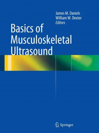 Könyv Basics of Musculoskeletal Ultrasound Daniels
