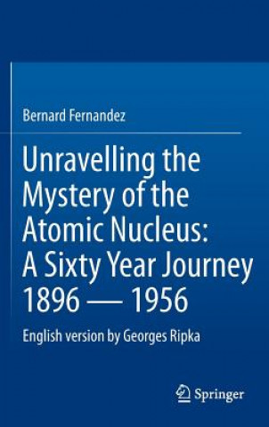 Könyv Unravelling the Mystery of the Atomic Nucleus Fernandez