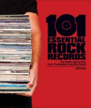 Kniha 101 Essential Rock'n' Roll Albums Jeff Gold