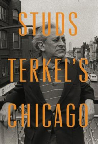 Kniha Studs Terkel's Chicago Studs Terkel