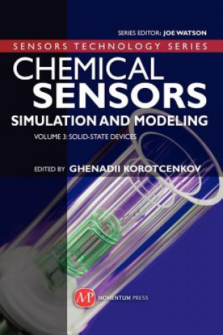 Könyv Chemical Sensors, Vol 3: Solid State Devices Ghenadii Korotcenkov