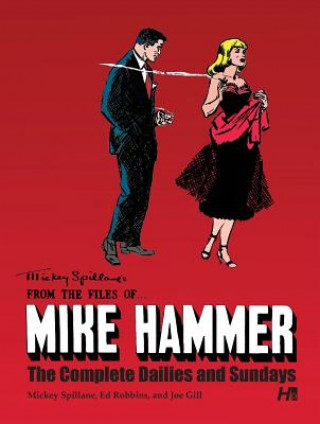 Książka Mickey Spillane's From the Files of...Mike Hammer: The complete Dailies and Sundays Volume 1 Ed Robbins