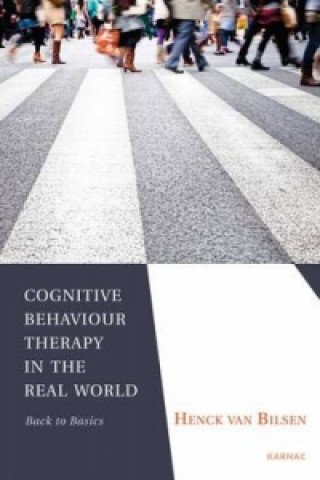 Kniha Cognitive Behaviour Therapy in the Real World Henck Van Bilsen