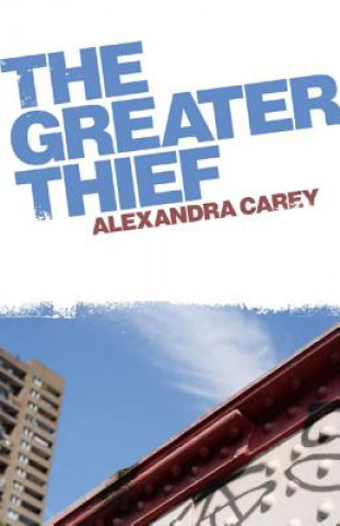 Carte Greater Thief Alexandra Carey