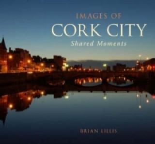 Könyv Images of Cork City Brian Lillis