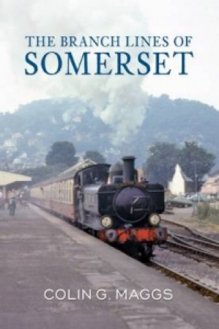 Buch Branch Lines of Somerset Colin G Maggs MBE