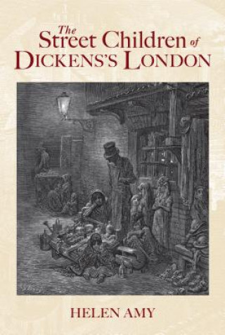 Książka Street Children of Dickens's London Helen Amy