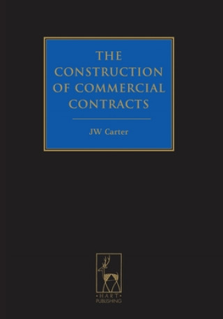 Książka Construction of Commercial Contracts J. W. Carter