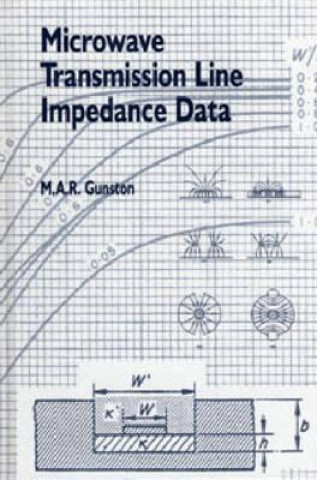 Kniha Microwave Transmission Line Impedence Data Mark Anthony Richard Gunston