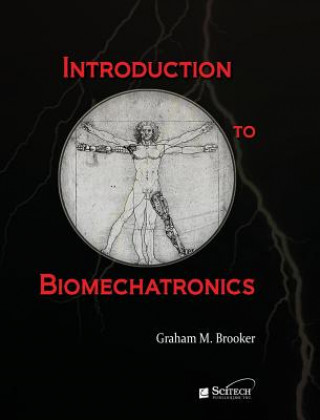 Könyv Introduction to Biomechatronics Graham M Brooker