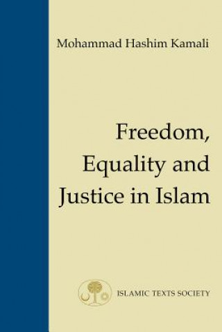 Könyv Freedom, Equality and Justice in Islam Mohammad Hashim Kamali