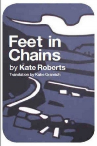 Könyv Feet in Chains Kate Roberts