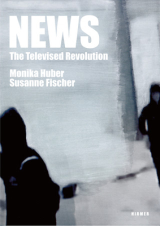 Carte News - The Televised Revolution Monika Huber