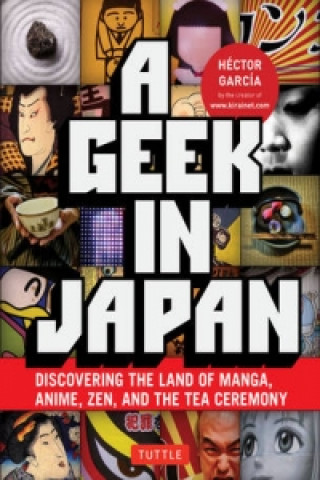 Книга Geek in Japan Hector Garcia