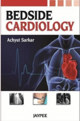 Knjiga Bedside Cardiology Achyut Sarkar