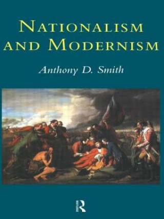 Könyv Nationalism and Modernism Anthony Smith