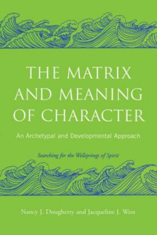 Книга Matrix and Meaning of Character Nancy Dougherty