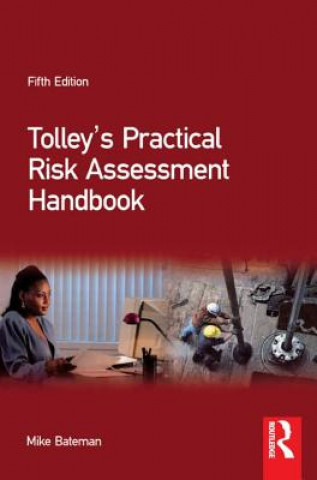 Kniha Tolley's Practical Risk Assessment Handbook Mike Bateman