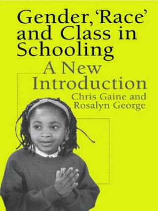 Buch Gender, 'Race' and Class in Schooling Chris Gaine