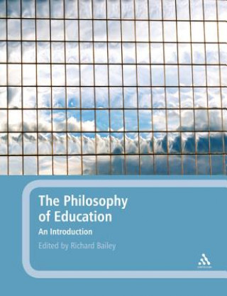 Könyv Philosophy of Education: An Introduction Richard Bailey