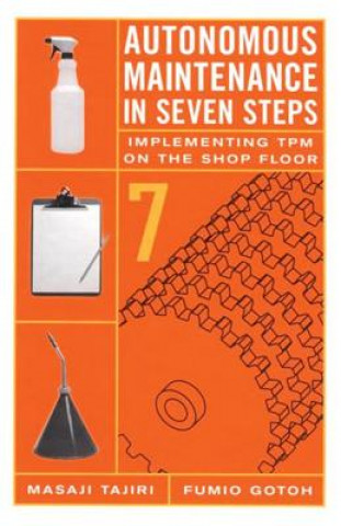 Kniha Autonomous Maintenance in Seven Steps Masaji Tajiri