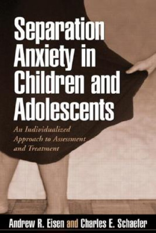 Kniha Separation Anxiety in Children and Adolescents Andrew R Eisen