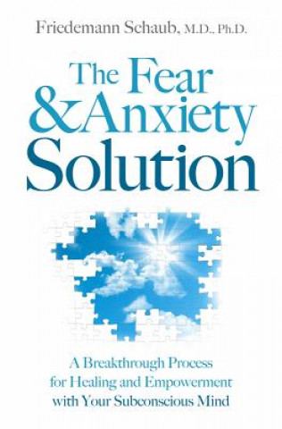 Könyv Fear and Anxiety Solution Friedemann Schaub
